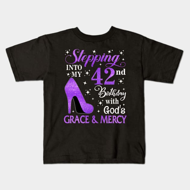 Stepping Into My 42nd Birthday With God's Grace & Mercy Bday Kids T-Shirt by MaxACarter